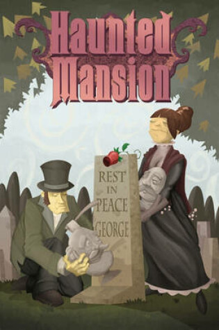 Cover of Haunted Mansion Volume 2: A Ghost Will Follow You Home