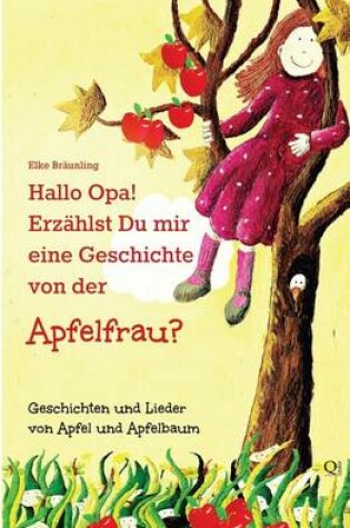 Cover of Hallo Opa! Erzahlst Du Mir Eine Geschichte Von Der Apfelfrau?