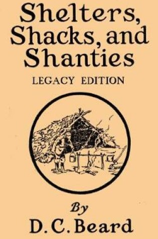 Cover of Shelters, Shacks, And Shanties (Legacy Edition)