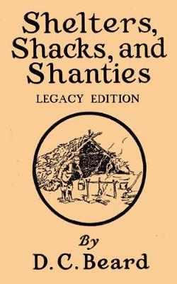 Book cover for Shelters, Shacks, And Shanties (Legacy Edition)