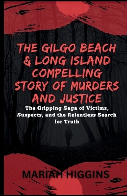 Cover of The Gilgo Beach & Long Island Compelling Story of Murders and Justice