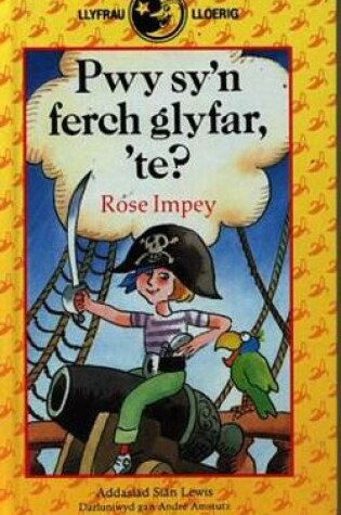 Cover of Llyfrau Lloerig: Pwy Sy'n Ferch Glyfar, 'Te?