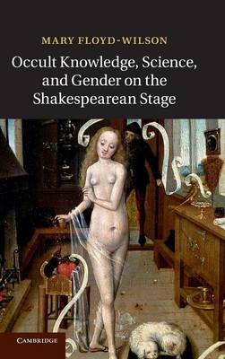 Book cover for Occult Knowledge, Science, and Gender on the Shakespearean Stage