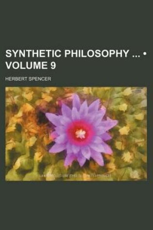 Cover of Synthetic Philosophy (Volume 9)