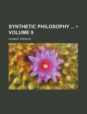 Book cover for Synthetic Philosophy (Volume 9)