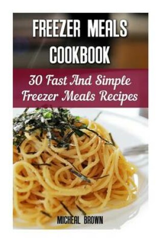 Cover of Freezer Meals Cookbook