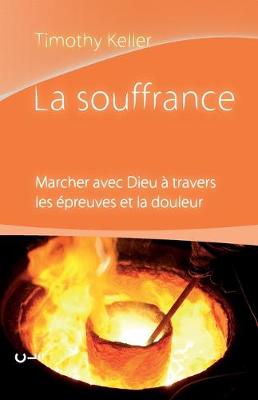 Book cover for La souffrance (Walking with God Through Pain and Suffering)