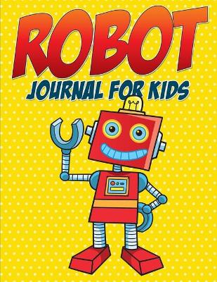 Book cover for Robot Journal for Kids