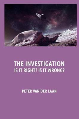 Book cover for The Investigation. Is it right? Is it wrong?