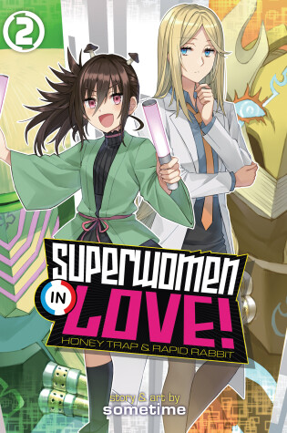 Cover of Superwomen in Love! Honey Trap and Rapid Rabbit Vol. 2