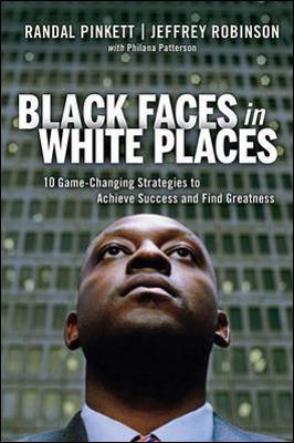 Book cover for Black Faces in White Places: 10 Game-Changing Strategies to Achieve Success and Find Greatness