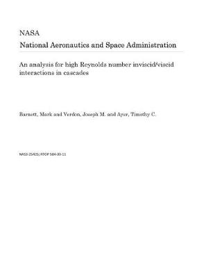 Book cover for An Analysis for High Reynolds Number Inviscid/Viscid Interactions in Cascades