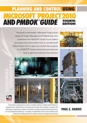 Book cover for Planning and Control Using Microsoft Project 2010 and PMBOK Guide