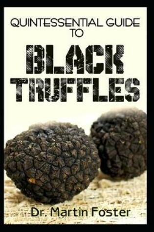 Cover of Quintessential Guide To Black Truffles
