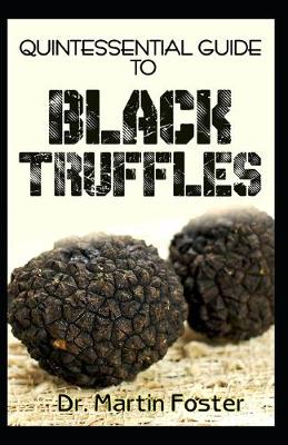 Book cover for Quintessential Guide To Black Truffles