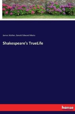 Cover of Shakespeare's TrueLife