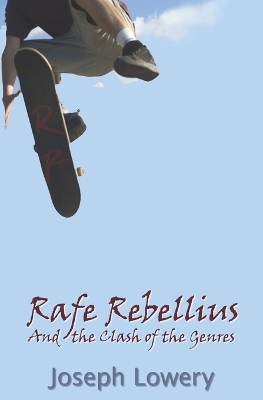 Book cover for Rafe Rebellius and the Clash of the Genres