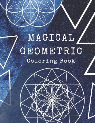 Book cover for Magical Geometric Coloring Book