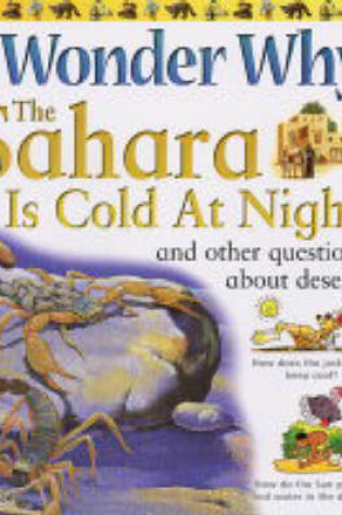 Cover of I Wonder Why the Sahara is Cold at Night