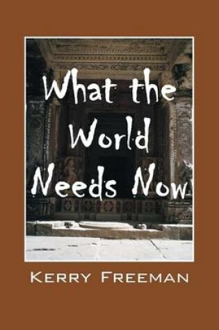 Cover of What the World Needs Now
