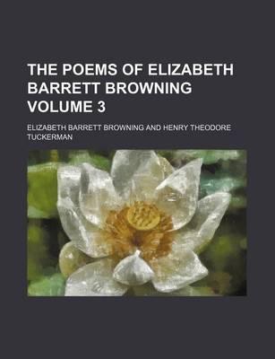 Book cover for The Poems of Elizabeth Barrett Browning Volume 3