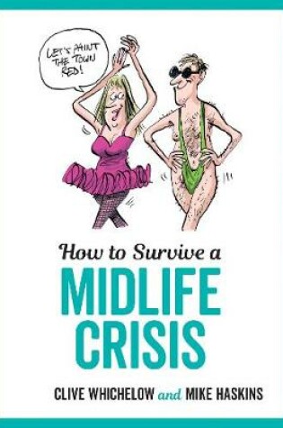 Cover of How to Survive a Midlife Crisis