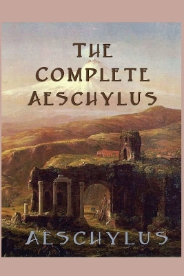 Book cover for The Complete Aeschylus
