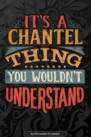 Cover of It's A Chantel Thing You Wouldn't Understand