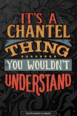 Book cover for It's A Chantel Thing You Wouldn't Understand