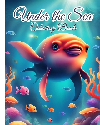 Book cover for Under the Sea Coloring Book