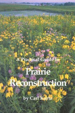 Cover of A Practical Guide to Prairie Reconstruction