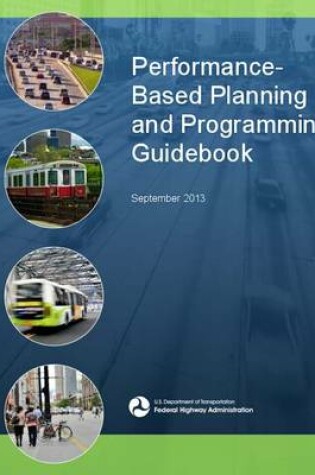 Cover of Performance Based Planning and Programming Guidebook