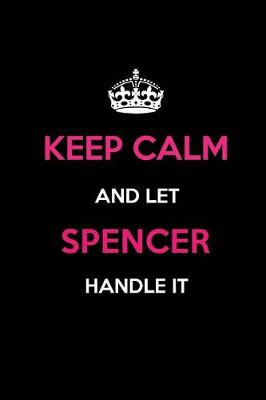 Book cover for Keep Calm and Let Spencer Handle It