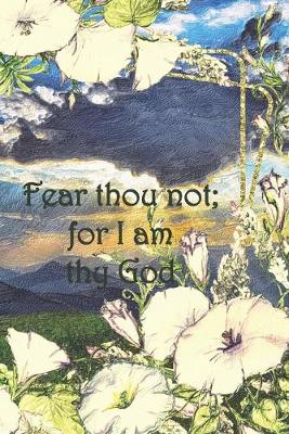 Book cover for Fear thou not; for I am thy God