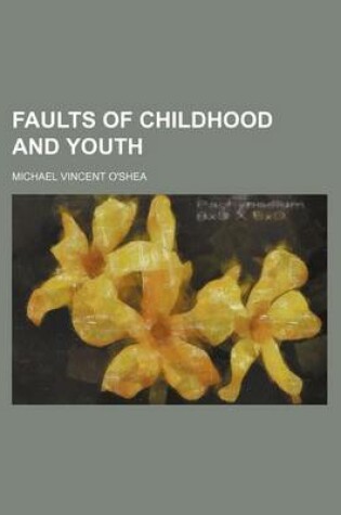 Cover of Faults of Childhood and Youth