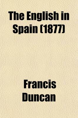 Book cover for The English in Spain; Or, the Story of the War of Succession Between 1834 and 1840