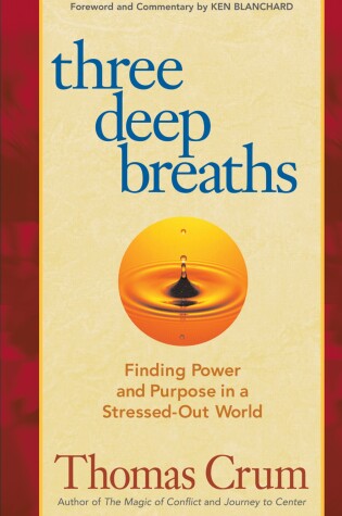 Cover of Three Deep Breaths: Finding Power and Purpose in a Stressed-Out World