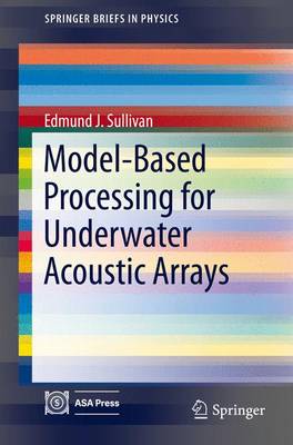 Cover of Model-Based Processing for Underwater Acoustic Arrays