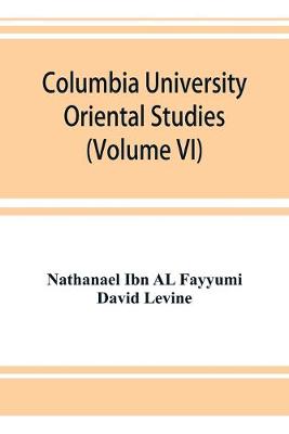 Book cover for Columbia University Oriental Studies (Volume VI); The Bustan al-ukul