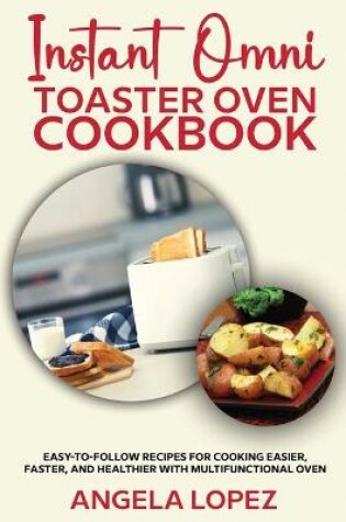 Cover of Instant Omni Toaster Oven Cookbook