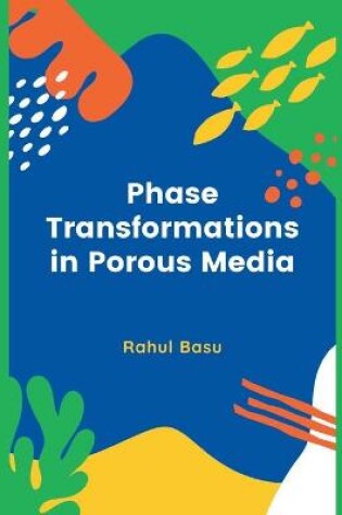 Cover of Phase Transformations in Porous Media