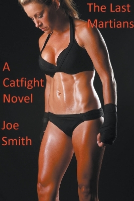 Book cover for The Last Martians (A Catfight Novel)