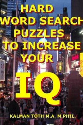 Cover of Hard Word Search Puzzles To Increase Your IQ