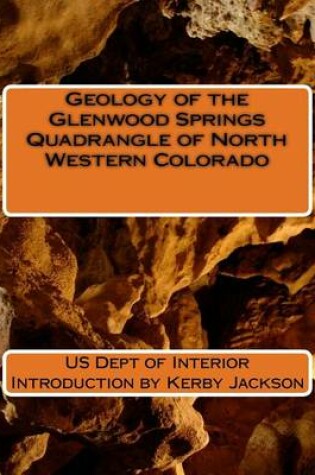 Cover of Geology of the Glenwood Springs Quadrangle of North Western Colorado