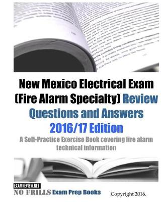 Book cover for New Mexico Electrical Exam (Fire Alarm Specialty) Review Questions and Answers 2016/17 Edition