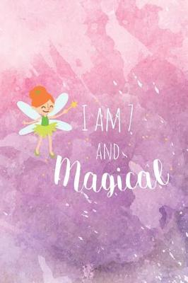 Book cover for I Am 7 and Magical