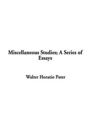 Cover of Miscellaneous Studies; A Series of Essays