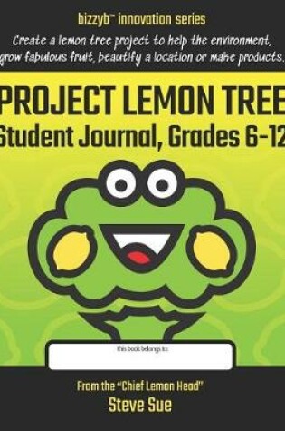 Cover of Project Lemon Tree Student Journal, Grades 6-12