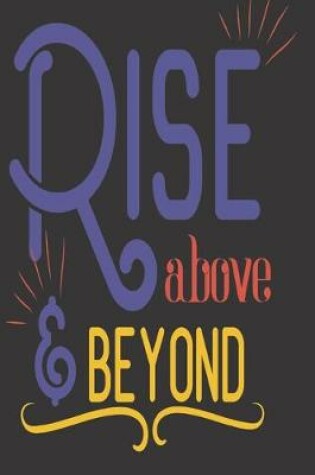 Cover of Rise Above & Beyond