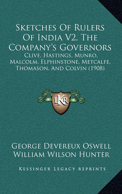 Book cover for Sketches of Rulers of India V2, the Company's Governors